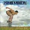 King Mixer - Hang On